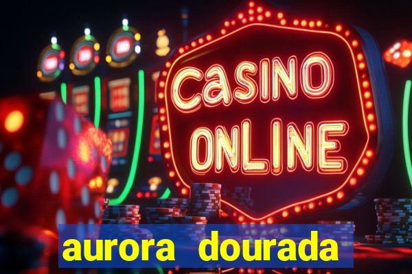 aurora dourada retorno pdf